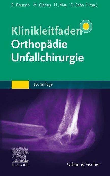 Actual product image Klinikleitfaden Orthopädie Unfallchirurgie (German, Desiderius Sabo, Michael Clarius, Hans Mau, Steffen Breusch, 2023)