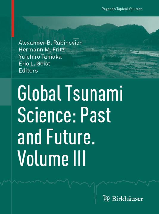 Immagine prodotto Global Tsunami Science: Past and Future. Volume III (Inglese, Alexander B. Rabinovich, Yuichiro Tanioka, Hermann M. Fritz, Eric L. Geist, 2019)