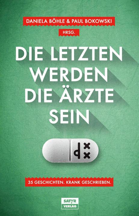 Immagine prodotto Die Letzten werden die Ärzte sein (Tedesco, Paul Bokowski, Daniela Böhle, 2014)
