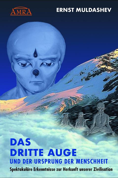 Image du produit DAS DRITTE AUGE und der Ursprung der Menschheit (Allemand, Ernst Muldashev, 2017)