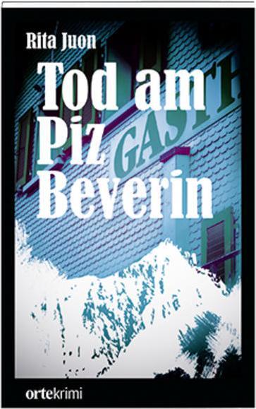 Produktbild Tod am Piz Beverin (Deutsch, Rita Juon, 2018)