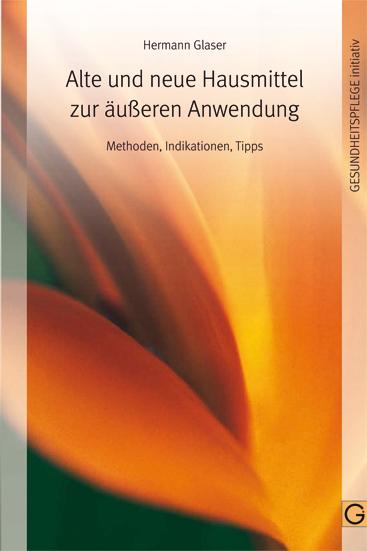 Produktbild Alte und neue Hausmittel zur äusseren Anwendung (Deutsch, Hermann Glaser, 2007)