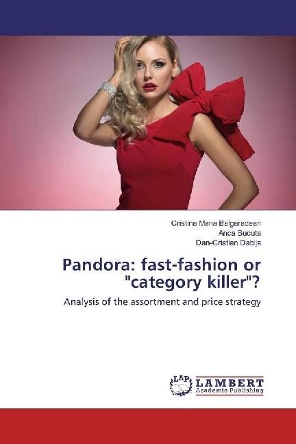 Actual product image Pandora: fast-fashion or 'category killer'? (Dan-Cristian Dabija, Anca Bucuta, Cristina Maria Balgaradean, 2017)