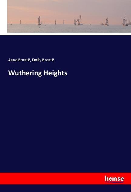 Produktbild Wuthering Heights (Emily Brontë, Anne Brontë, 2017)