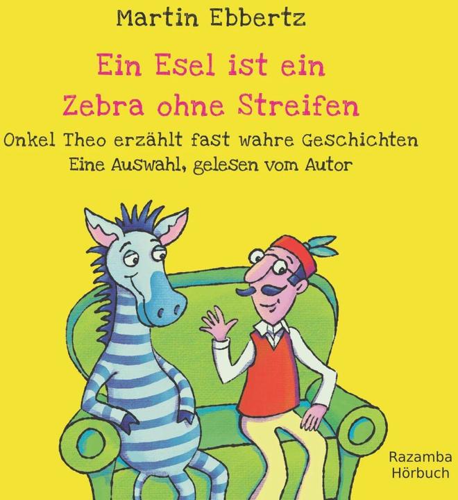 Produktbild Ein Esel ist ein Zebra ohne Streifen, 1 Audio-CD (Deutsch, Martin Ebbertz, 2019)