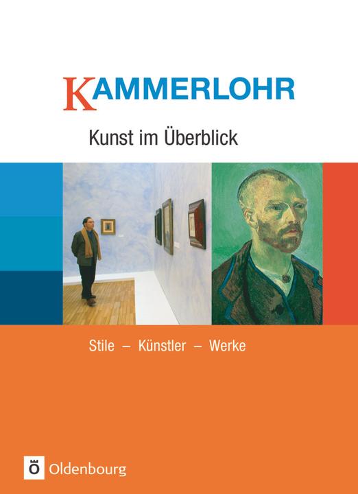 Image du produit Kammerlohr - Kunst im Überblick. Stile - Künstler - Werke. Schülerbuch (Allemand, Robert Hahne, Volker Tlusty, Walter Etschmann, 2004)