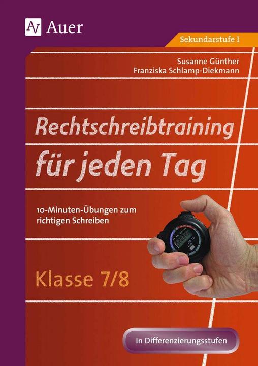 Produktbild Rechtschreibtraining für jeden Tag Klasse 7-8 (Deutsch, Franziska Schlamp-Diekmann, Susanne Günther, 2022)