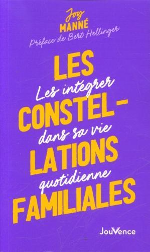 Produktbild Les constellations familiales : les intégrer dans sa vie quotidienne (Französisch, Manné Joy, 2022)