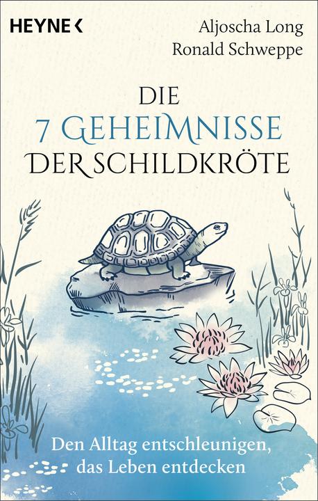 Image du produit Die 7 Geheimnisse der Schildkröte (vollständig aktualisierte und erweiterte Neuausgabe) (Allemand, Alyosha Long, Ronald Schweppe, 2023)