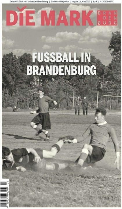 Immagine prodotto Fussball in Brandenburg (Tedesco, Michael Stoffl, Marcel Piethe, Ronny Klein, Marco Bertram, Hardy Greens, Julia Schoch-Daub, Julia Baumann, Fresa Thomas, Daniel Küchenmeister, Henry Wahlig, 2023)