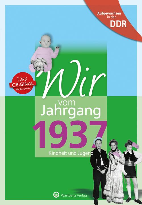 Produktbild Aufgewachsen in der DDR - Wir vom Jahrgang 1937 - Kindheit und Jugend (Deutsch, Karin Kopp, 2020)