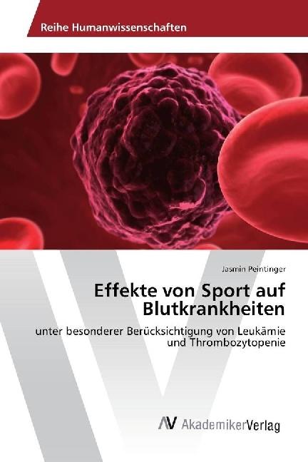 Image du produit Effekte von Sport auf Blutkrankheiten (Allemand, Jasmin Peintinger, 2017)