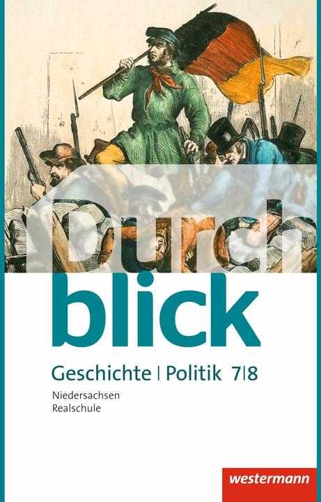 Immagine prodotto Durchblick Geschichte und Politik 7/8. Schülerband. NI (Tedesco, Enrico Jahn, Matthias Bahr, Uwe Hofemeister, Martin Gap, Ulrike Lüthgen-Friess, Carmen Mucha, Melanie Esser, 2015)