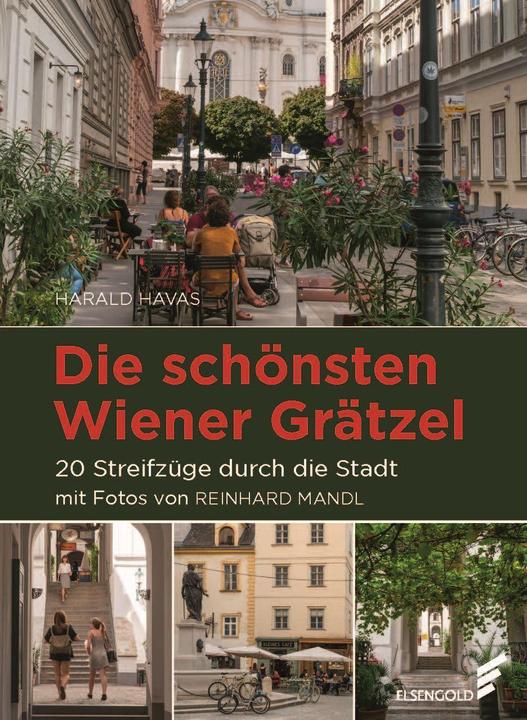 Produktbild Die schönsten Wiener Grätzel (Deutsch, Harald Havas, Reinhard Mandl, 2022)