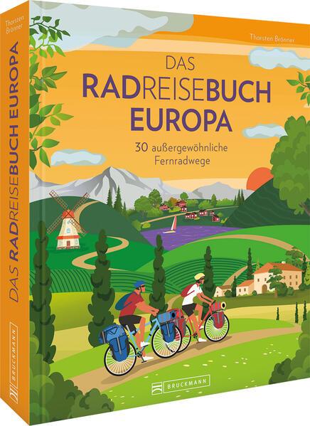 Actual product image Das Radreisebuch Europa 30 aussergewöhnliche Fernradwege (German, Thorsten Brönner, 2024)