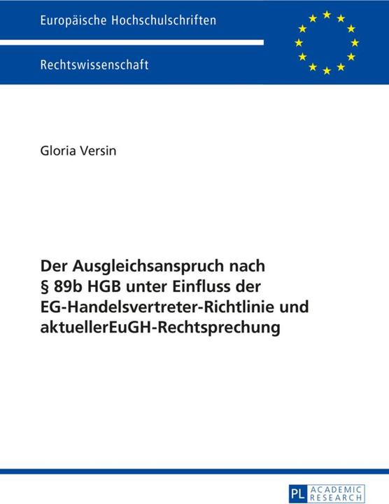 Produktbild Der Ausgleichsanspruch nach 89b HGB unter Einfluss der EG-Handelsvertreter-Richtlinie und aktueller (Deutsch, Gloria Versin, 2015)