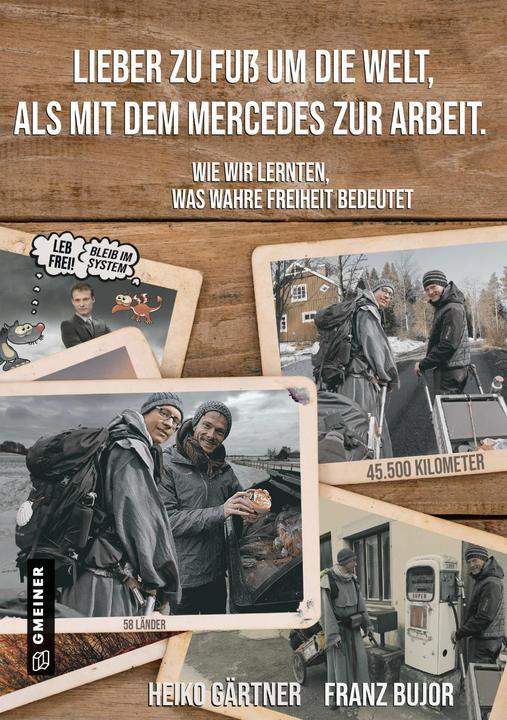 Actual product image Gärtner:Lieber zu Fuss um die Welt als m (German, Franz Bujor, Heiko Gardener, 2022)
