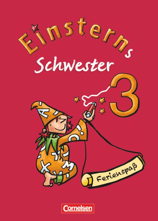 Einsterns Schwester 3. Schuljahr. Ferienspass mit Lola. Arbeitsheft (Tedesco, Roland Bauer, Jutta Maurach, 2011)