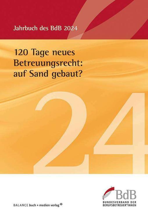 Actual product image 120 Tage neues Betreuungsrecht: auf San (German, Federal Association of Professional Counsellors, innen e.V. (BdB), 2024)