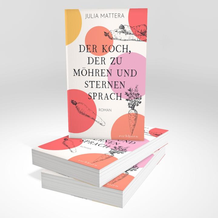 Actual product image Der Koch, der zu Möhren und Sternen sprach (German, Julia Mattera, 2022)