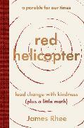Actual product image red helicopter-A Parable for Our Times (English, James Rhee, 2024)