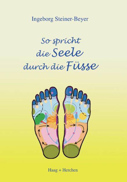 Produktbild So spricht die Seele durch die Füsse (Deutsch, Ingeborg Steiner-Beyer, 2009)
