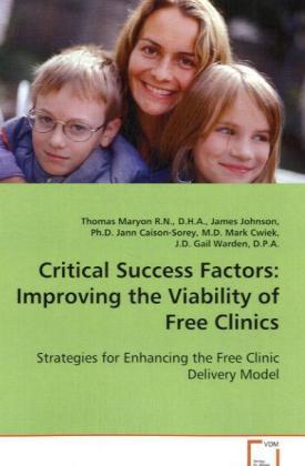 Immagine prodotto Critical Success Factors: Improving the Viability of Free Clinics (Thomas Maryon, 2008)
