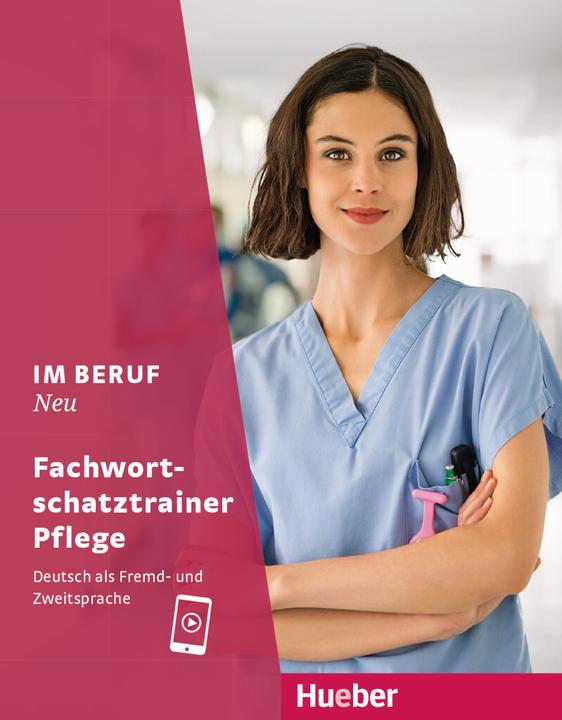 Produktbild Im Beruf NEU - Fachwortschatztrainer Pflege (Deutsch, Valeska Hagner, Arwen Dammann, 2024)