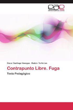 Produktbild Contrapunto Libre. Fuga (Rubén Terterian, Oscar Santiago Vanegas, 2012)