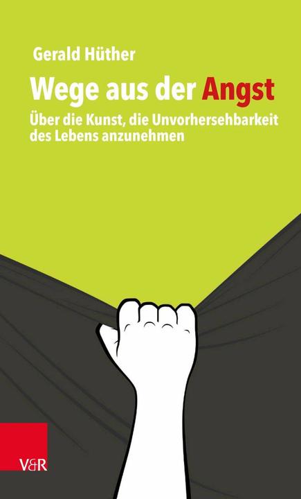 Produktbild Wege aus der Angst (Deutsch, Gerald Hüther, 2020)