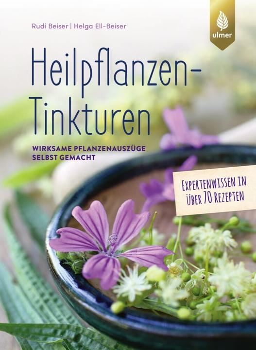 Actual product image Heilpflanzen-Tinkturen (German, Rudi Beiser, Helga Ell-Beiser, 2022)
