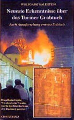 Produktbild Neueste Erkenntnisse über das Turiner Grabtuch (Deutsch, Wolfgang Waldstein, 2010)
