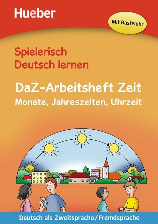 Produktbild Spielerisch Deutsch lernen - DaZ-Arbeitsheft Zeit (Deutsch, Marion Techmer, 2018)