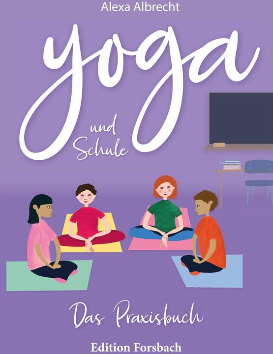 Produktbild Albrecht:Yoga und Schule (Deutsch, Alexa Albrecht, Julie Thomas, 2023)