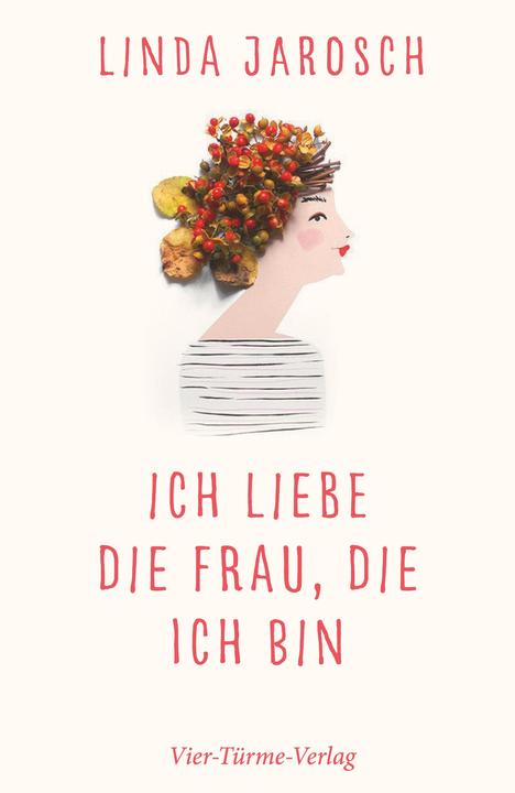 Produktbild Ich liebe die Frau, die ich bin (Deutsch, Linda Jarosch, 2022)