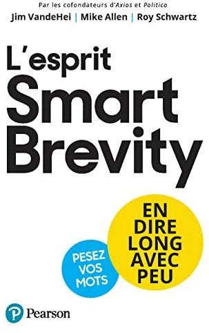 Immagine prodotto L'esprit Smart Brevity (Francese, Jim VandeHei, Roy Schwartz, Mike Allen, 2023)