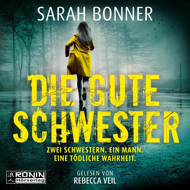Produktbild Bonner:Die gute Schwester (Rebecca Veil, Stefanie Retterbush, Sarah Bonner, Deutsch)