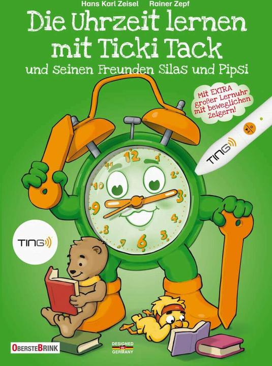 Image du produit Die Uhrzeit lernen mit Ticki Tack und seinen Freunden Silas und Pipsi (Allemand, Hans Karl Zeisel, 2017)