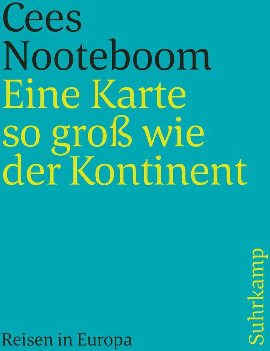 Produktbild Eine Karte so gross wie der Kontinent (Deutsch, Cees Nooteboom, 2008)