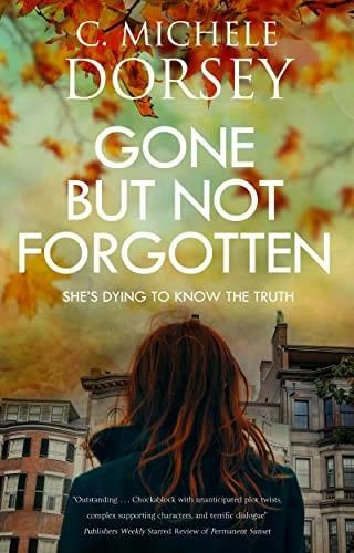 Image du produit Gone But Not Forgotten (Anglais, C Michele Dorsey, 2024)