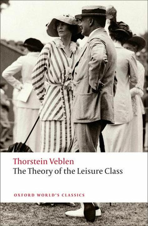 Produktbild The Theory of the Leisure Class (Englisch, Martha Banta, Thorstein Veblen, 2009)