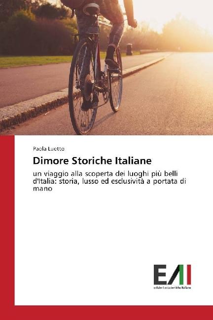 Immagine prodotto Dimore Storiche Italiane (Italiano, Paola Luetto, 2016)