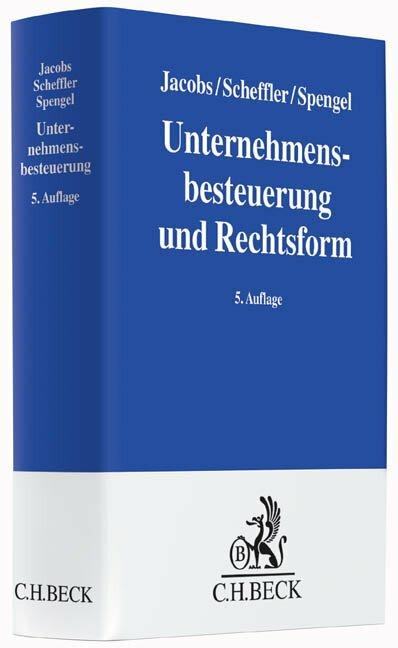 Produktbild Unternehmensbesteuerung und Rechtsform (Deutsch, Wolfram Scheffler, Christoph Spengel, Otto H. Jacobs, Georg Mayer, Rainer Bräutigam, Sören Bergner, Benedikt Keilen, 2015)