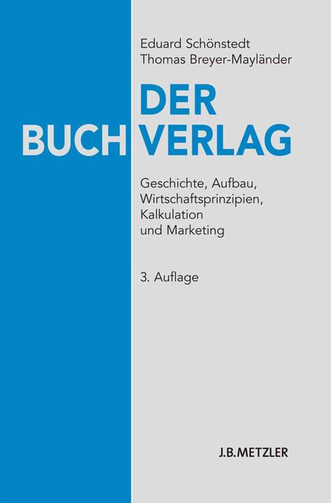 Der Buchverlag (Deutsch, Thomas Breyer-Mayländer, Eduard Schönstedt, 2010)