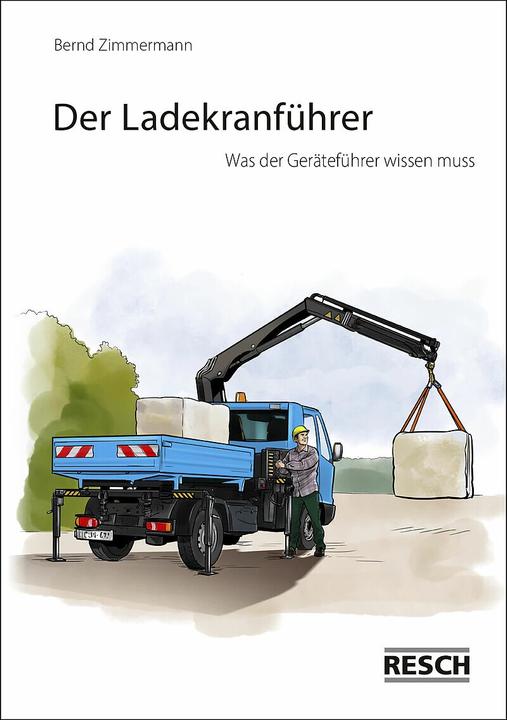 Actual product image Der Ladekranführer (German, Bernd Zimmermann, 2023)