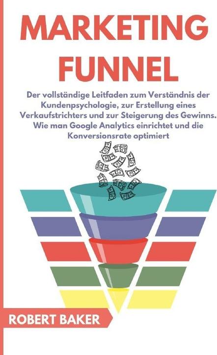 Label énergétique Baker:Marketing Funnel (Allemand, Robert Baker, 2023)