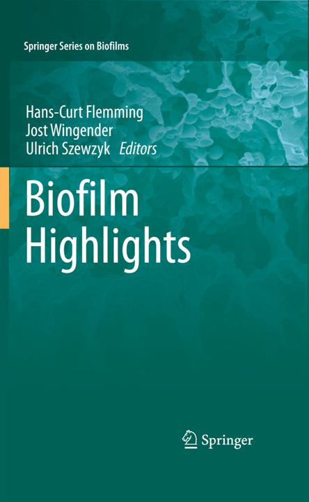 Produktbild Biofilm Highlights (Ulrich Szewzyk, Hans-Curt Flemming, Jost Wingender, 2013)