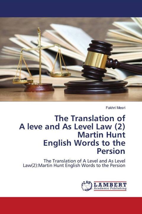 Produktbild The Translation of A leve and As Level Law (2) Martin Hunt English Words to the Persion (Englisch, Fakhri Mesri, 2015)