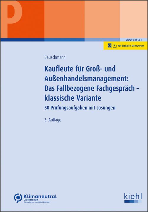 Immagine prodotto Kaufleute für Gross- und Aussenhandelsmanagement: The case-related technical discussion - classic (Tedesco, Erwin Bauschmann, 2023)