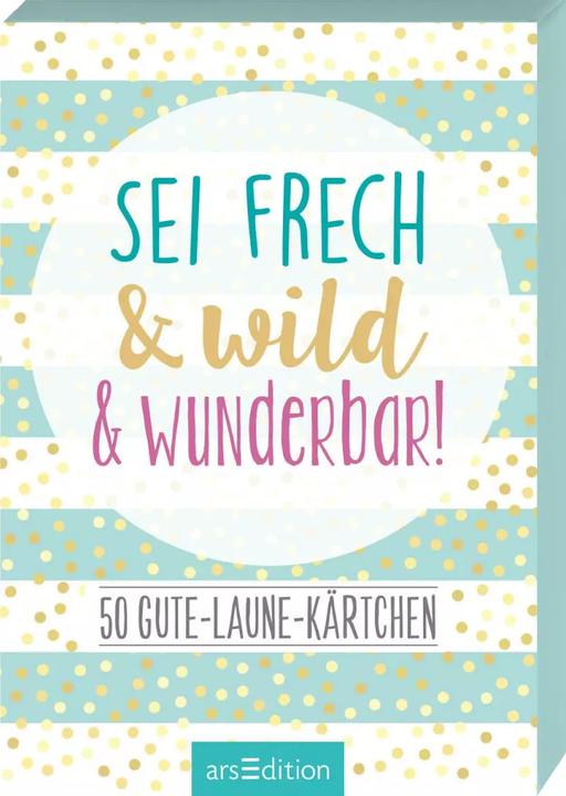 Actual product image Sei frech & wild & wunderbar! - 50 Gute-Laune-Kärtchen (German, 2019)